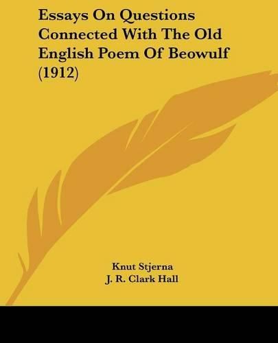 Cover image for Essays on Questions Connected with the Old English Poem of Beowulf (1912)