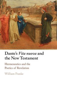 Cover image for Dante's Vita Nuova and the New Testament