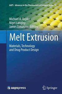 Cover image for Melt Extrusion: Materials, Technology and Drug Product Design