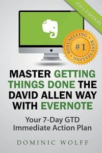 Cover image for Master Getting Things Done the David Allen Way with Evernote