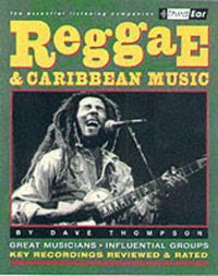 Cover image for Reggae & Caribbean Music: Third Ear: The Essential Listening Companion