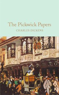 Cover image for The Pickwick Papers: The Posthumous Papers of the Pickwick Club