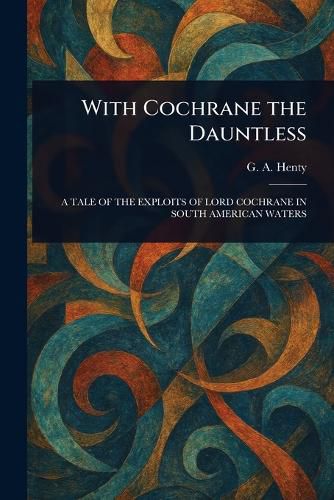 Cover image for With Cochrane the Dauntless