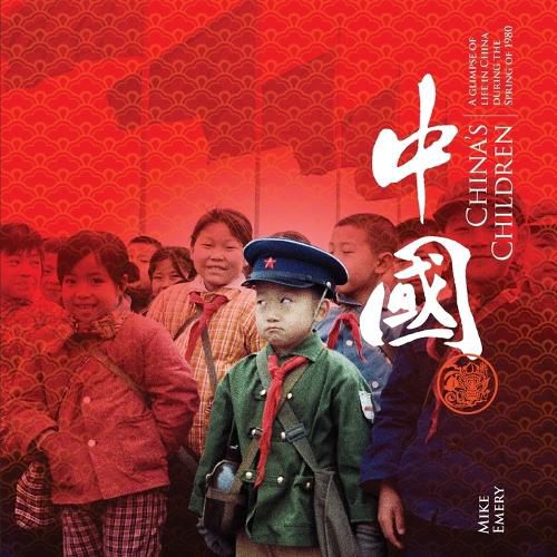 Cover image for China's Children: A glimpse of life in China during the Spring of 1980