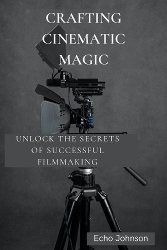 Cover image for Crafting Cinematic Magic