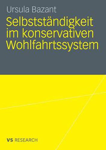 Cover image for Selbststandigkeit Im Konservativen Wohlfahrtssystem