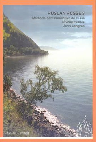 Cover image for Ruslan Russe 3: Methode Communicative De Russe - Niveau Avance - Manuel D'eleve
