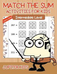 Cover image for Match the Sum Activities for Kids: Intermediate Level