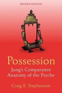 Cover image for Possession: Jung's Comparative Anatomy of the Psyche