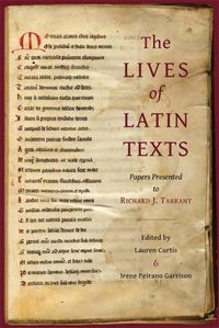 Cover image for The Lives of Latin Texts: Papers Presented to Richard J. Tarrant