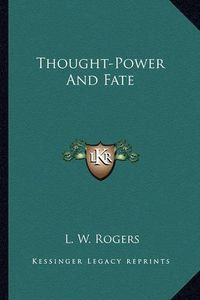 Cover image for Thought-Power and Fate