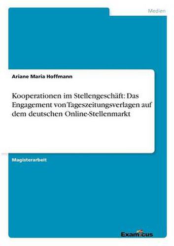 Kooperationen im Stellengeschaft: Das Engagement von Tageszeitungsverlagen auf dem deutschen Online-Stellenmarkt