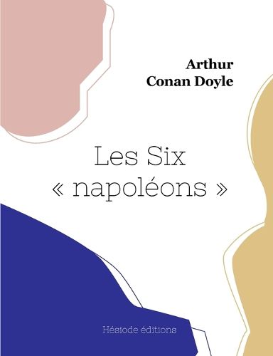Cover image for Les Six napoleon