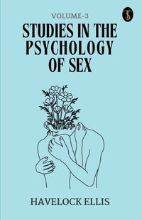 Cover image for Studies In The Psychology Of Sex Volume - 3