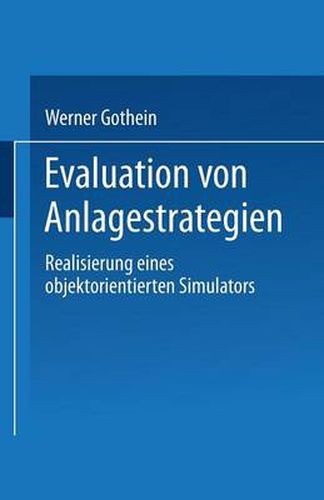 Cover image for Evaluation Von Anlagestrategien: Realisierung Eines Objektorientierten Simulators