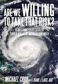 Cover image for Are We Willing to Take That Risk?