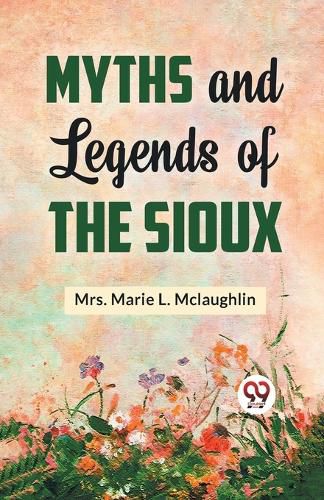 Cover image for Myths and Legends of the Sioux