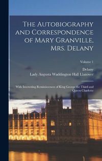 Cover image for The Autobiography and Correspondence of Mary Granville, Mrs. Delany