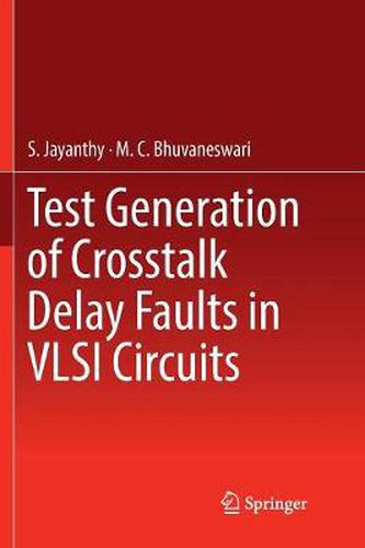 Cover image for Test Generation of Crosstalk Delay Faults in VLSI Circuits