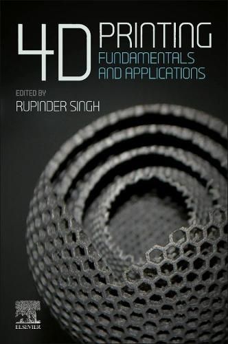 Cover image for 4D Printing: Fundamentals and Applications