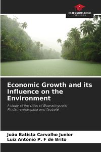 Cover image for Economic Growth and its Influence on the Environment