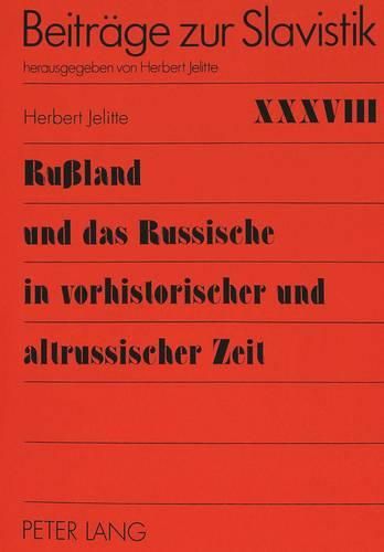Cover image for Russland Und Das Russische in Vorhistorischer Und Altrussischer Zeit: Vorlesungen Zur Slavischen Sprachwissenschaft