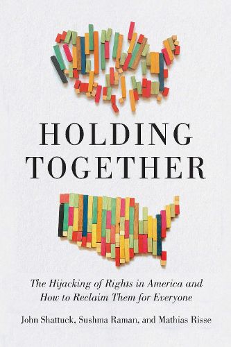 Holding Together: Why Our Rights Are Under Siege and How to Reclaim Them for Everyone