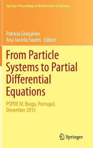 Cover image for From Particle Systems to Partial Differential Equations: PSPDE IV, Braga, Portugal, December 2015