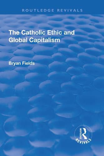 Cover image for The Catholic Ethic and Global Capitalism