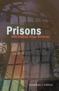 Cover image for Prisons with Stained Glass Windows