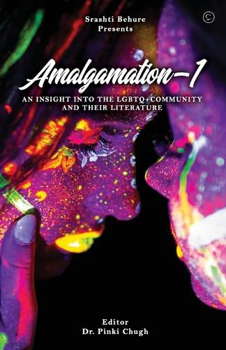 Cover image for Amalgamation- 'AN INSIGHT INTO THE LGBTQ+ COMMUNITY AND THEIR LITERATURE'