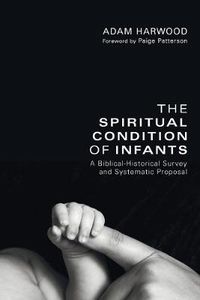 Cover image for The Spiritual Condition of Infants