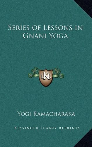 Series of Lessons in Gnani Yoga