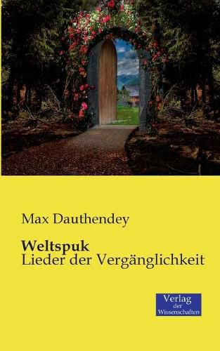 Weltspuk: Lieder der Verganglichkeit