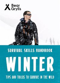 Cover image for Bear Grylls Survival Skills: Winter