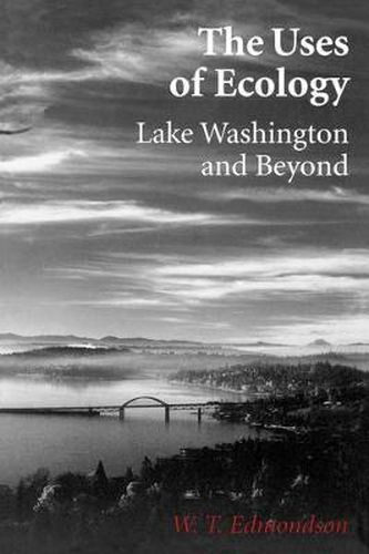 Cover image for The Uses of Ecology: Lake Washington and Beyond