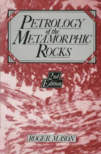 Cover image for Petrology of the Metamorphic Rocks