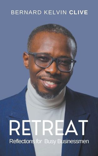 Cover image for Retreat! Reflections for Busy Businessmen