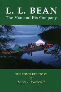 Cover image for L.L. Bean: The Man and His Company