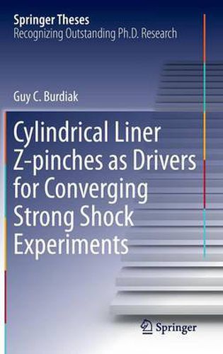 Cover image for Cylindrical Liner Z-pinches as Drivers for Converging Strong Shock Experiments