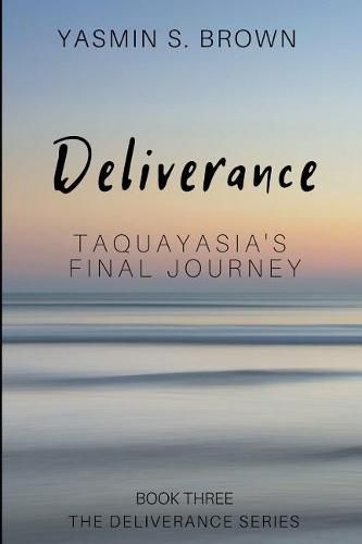 Cover image for Deliverance: Taquayasia's Final Journey