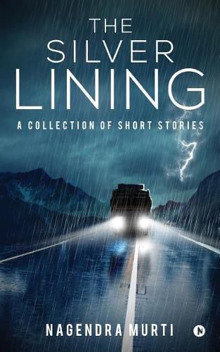 Cover image for The Silver Lining: A Collection of Short Stories