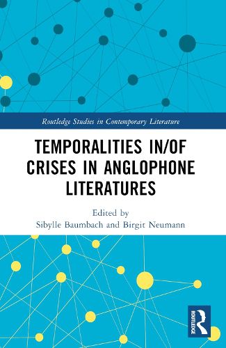 Temporalities in/of Crises in Anglophone Literatures