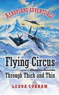 Cover image for Flying Circus Through Thick and Thin