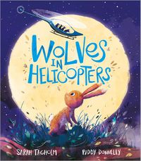 Cover image for Wolves in Helicopters