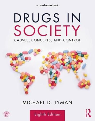 Cover image for Drugs in Society: Causes, Concepts, and Control