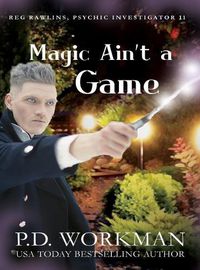 Cover image for Magic Ain't a Game: A Paranormal & Cat Cozy Mystery