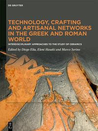 Cover image for Technology, Crafting and Artisanal Networks in the Greek and Roman World