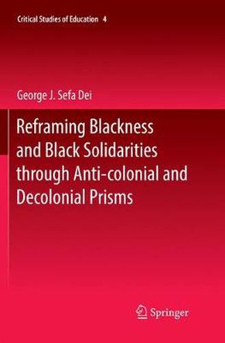 Cover image for Reframing Blackness and Black Solidarities through Anti-colonial and Decolonial Prisms