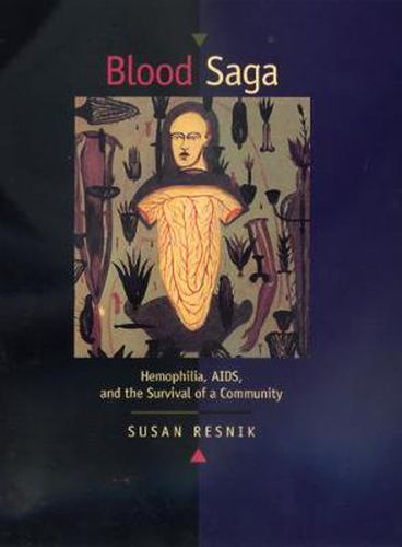 Cover image for Blood Saga: Hemophilia, AIDS, and the Survival of a Community, Updated Edition With a New Preface